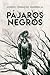 Pájaros Negros