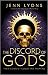 The Discord of Gods by Jenn Lyons The Discord of Gods by Jenn Lyons