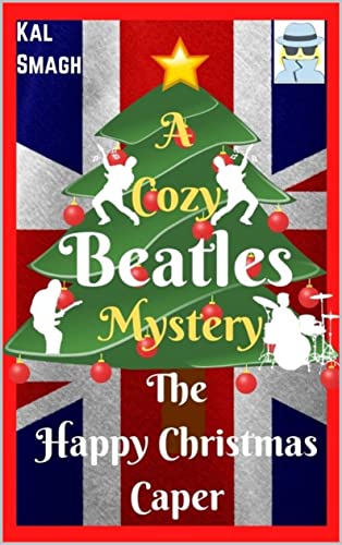 The Happy Christmas Caper (Cozy Beatles Mystery #5)