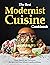 The Best Modernist Cuisine Cookbook, Easy, Quick and Deliciou... by Sandra Osborne