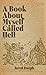 A Book About Myself Called Hell