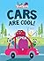 Cars Are Cool! by Storybots