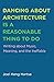 Dancing about Architecture ...