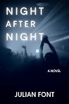 NIGHT AFTER NIGHT: The Dark Art Behind Throwing Wild Parties NIGHT AFTER NIGHT: The Dark Art Behind Throwing Wild Parties