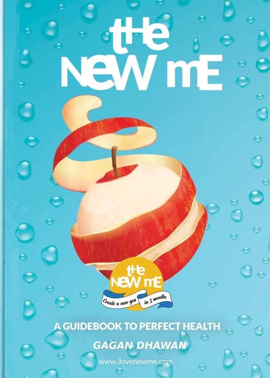 The New Me: A Guidebook to Perfect Health