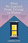 What We Learned from Driving in Winter by Carissa Foo