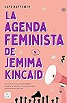 La agenda feminista de Jemima Kincaid [Paperback] Hattemer, Kate by Kate Hattemer