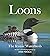 Loons: The Iconic Waterbirds (Favorite Wildlife)