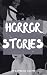Horror Stories