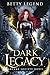Dark Legacy (Arcane Society)