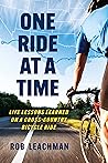 Book cover for One Ride at a Time: Life Lessons Learned on a Cross-Country Bicycle Ride