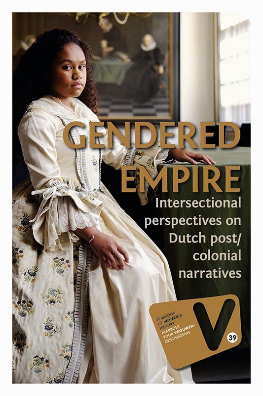Gendered Empire: Intersectional perspectives on Dutch post/colonial narratives