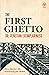 The First Ghetto; or, Venet...