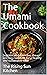 The Umami Cookbook: Sophisticated formulas, cheap and easy to follow, for a healthy and sustainable meal