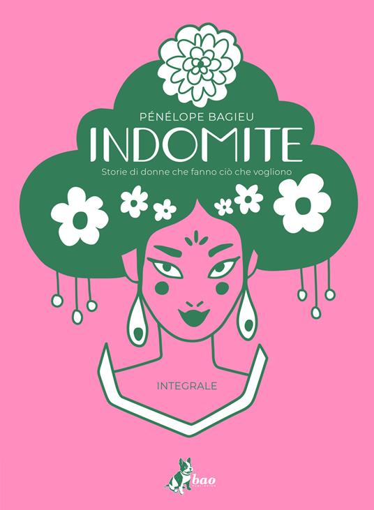 Indomite: Storie di donne che fanno ciò che vogliono