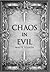 Chaos in Evil