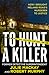 To Hunt a Killer: The gripping true crime story solving the Melanie Road cold case. Longlisted for the CWA 2023 ALCS Gold Dagger award for non-fiction