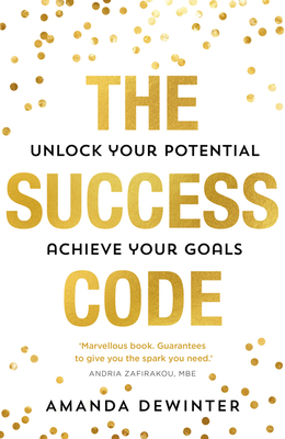 The Success Code: the empowering and practical guide to maximising your performance, learning new skills and achieving success (Paperback)