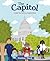 The Capitol: A Meet the Nation’s Capital Book: A Fun Interactive Picture Book About Congress for Kids (Ages 4-8)