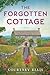 The Forgotten Cottage by Courtney    Ellis