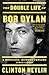 The Double Life of Bob Dylan: A Restless, Hungry Feeling, 1941-1966