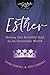 Esther: Seeing Our Invisible God in an Uncertain World