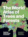 The World Atlas of Trees and Forests by Herman H. Shugart The World Atlas of Trees and Forests by Herman H. Shugart