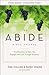 The Abide Bible Course Study Guide plus Streaming Video: Five Practices to Help You Engage with God Through Scripture