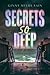 Secrets So Deep