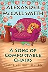 A Song of Comfortable Chairs by Alexander McCall Smith
