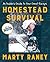 Homestead Survival: An Insider's Guide to Your Great Escape