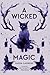 A Wicked Magic