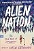 Alien Nation: 36 True Tales of Immigration – A Poignant Collection of Firsthand Stories Celebrating Diversity and Shared Humanity