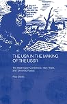 The Usa in the Making of the USSR (Routledge Studies in the History of Russia and Eastern Europe) The Usa in the Making of the USSR (Routledge Studies in the History of Russia and Eastern Europe)