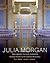 Julia Morgan: The Road to S...