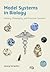 Model Systems in Biology: H...