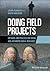 Doing Field Projects: Methods and Practice for Social and Anthropological Research