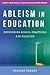 Ableism in Education: Rethi...
