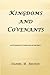 Kingdoms and Covenants
