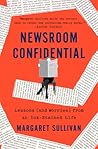 Newsroom Confidential by Margaret  Sullivan