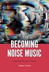 Becoming Noise Mu...