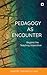 Pedagogy as Encounter: Beyo...