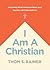 I Am a Christian: Discoveri...