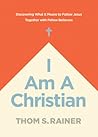 I Am a Christian by Thom S. Rainer