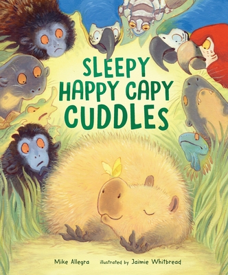 Sleepy Happy Capy Cuddles (Hardcover)