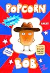 Popcorn Bob (Popcorn Bob #1)
