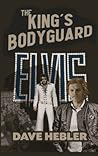 The King's Bodyguard - A Martial Arts Legend Meets the King of Rock 'n Roll (hardback)