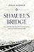 Shmuel's Bridge: Following ...