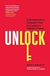 Unlock: 5 Questions to Unleash Your Company's Hidden Power