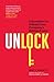 Unlock: 5 Questions to Unleash Your Company's Hidden Power